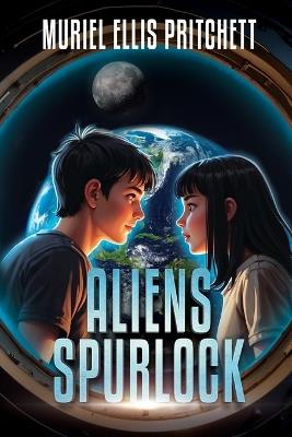 Aliens Spurlock - Muriel Ellis Pritchett - cover