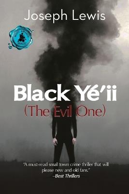 Black Yé'ii: (The Evil One) - Joseph Lewis - cover