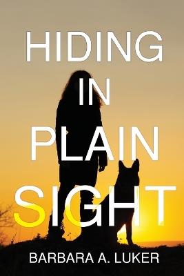 Hiding in Plain Sight - Barbara a Luker - cover
