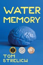 Water Memory: A Thystopian Satire, Book 2
