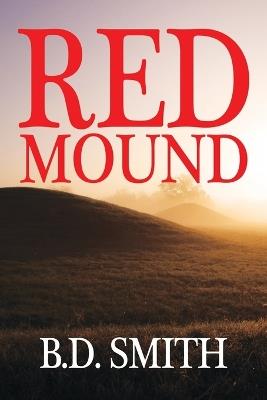 Red Mound - B D Smith - cover