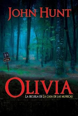 Olivia: La secuela La Casa de las Muñecas - John Hunt - cover