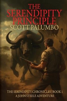 The Serendipity Principle: A John Steele Adventure - Scott Palumbo - cover
