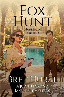 Fox Hunt: Murder in Arcadia - Bret Hurst - cover