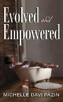 Evolved and Empowered - Michelle Davi Pazin - cover
