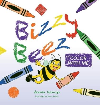 Bizzy Beez: Color With Me - Veema Raniga - cover
