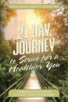 21 Day Journal to Strive for a Healthier You - Crystal E Mullen-Johnson - cover