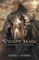 Shadow Magic - James E Wisher - cover