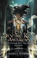The Divine Key Awakens - James E Wisher - cover