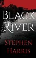 Black River - Stephen Harris - cover