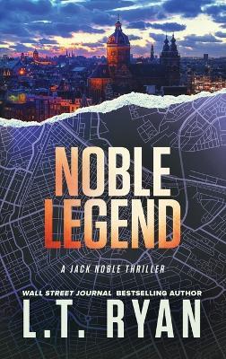 Noble Legend - L T Ryan - cover