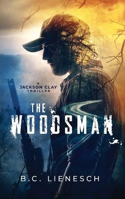 The Woodsman - B C Lienesch - cover