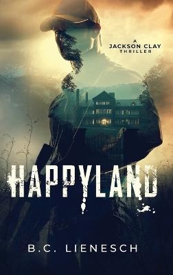 HappyLand - B C Lienesch - cover