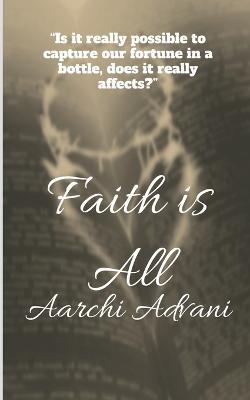 Faith is All - Aarchi Advani - cover