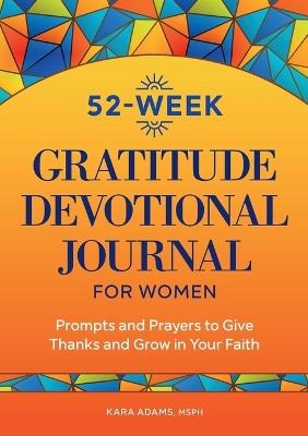 52-Week Gratitude Devotional Journal for Women - Kara Adams - cover