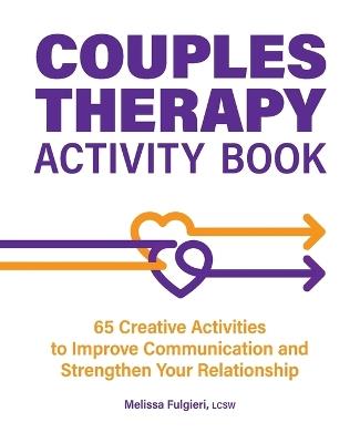 Couples Therapy Activity Book - Melissa Fulgieri LCSW - cover