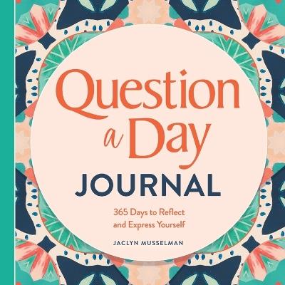 Question a Day Journal - Jaclyn Musselman - cover