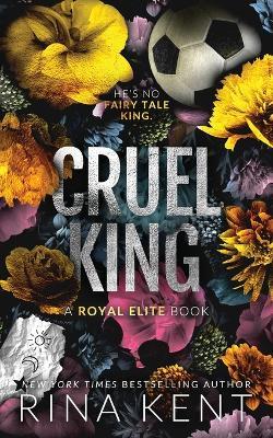 Cruel King: Special Edition Print - Rina Kent - cover