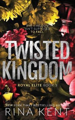 Twisted Kingdom: Special Edition Print - Rina Kent - cover