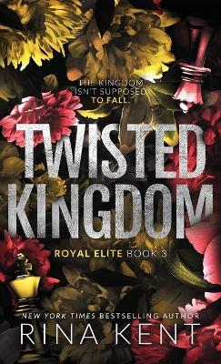 Twisted Kingdom: Special Edition Print - Rina Kent - cover