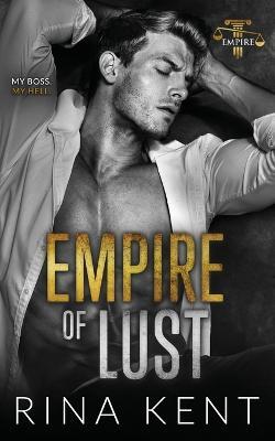 Empire of Lust: An Enemies with Benefits Romance - Rina Kent - cover