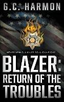 Blazer: Return of the Troubles: A Cop Thriller - G C Harmon - cover