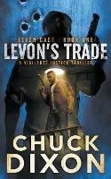 Levon's Trade: A Vigilante Justice Thriller - Chuck Dixon - cover