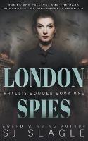London Spies: Phyllis Bowden Book 1