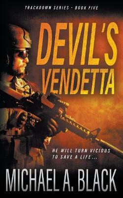 Devil's Vendetta: A Steve Wolf Military Thriller - Michael a Black - cover