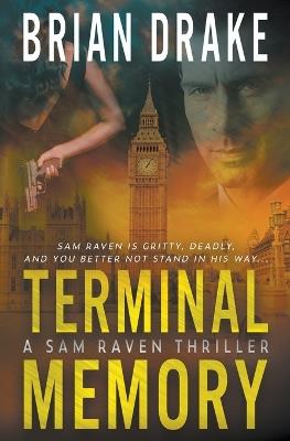 Terminal Memory: A Sam Raven Thriller - Brian Drake - cover