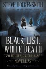 Black List, White Death: Two Holmes on the Range Novellas