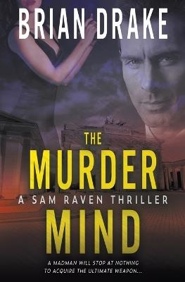 The Murder Mind: A Sam Raven Thriller - Brian Drake - cover