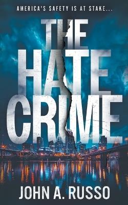 The Hate Crime: A PI Mystery - John a Russo - cover