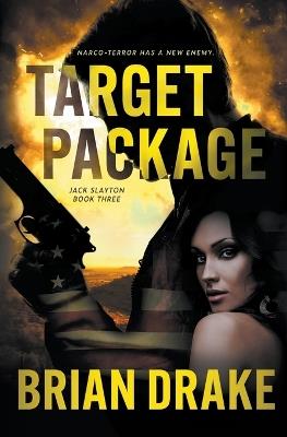 Target Package: An Action-Adventure Thriller - Brian Drake - cover