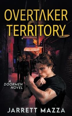 OverTaker Territory: An Action Adventure Series - Jarrett Mazza - cover