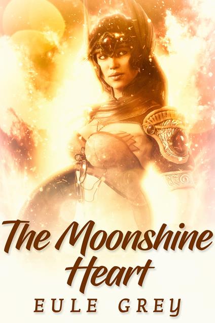 The Moonshine Heart