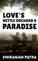 Love's Nettle Orchard & Paradise: Paramour & Paranoia