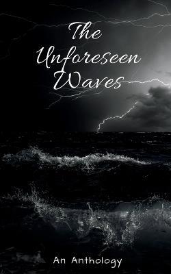 The Unforeseen Waves - Amit Thakur - cover