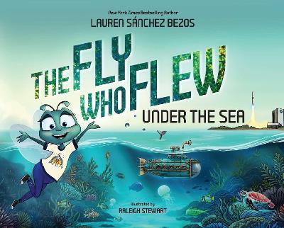 The Fly Who Flew Under the Sea - Lauren Sánchez Bezos - cover