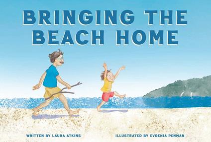 Bringing the Beach Home - Laura Atkins,Evgenia Penman - ebook