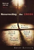 Resurrecting the Cross: Have We Lost Our Way? - Ernest Randolph - cover
