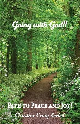 Going with God!!: Path to Peace and Joy! - Christine Craig Seckel - cover
