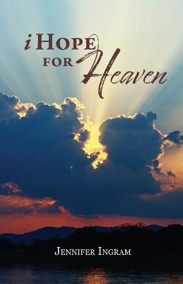 I Hope for Heaven - Jennifer Ingram - cover
