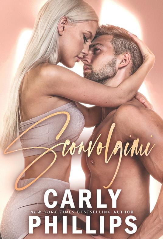 Sconvolgimi - Carly Phillips - ebook