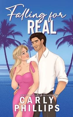Falling for Real: A Dare to Fall Novella - Carly Phillips - cover