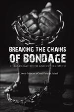 Breaking the Chains of Bondage: A Lonely Man on a Cruel Foreign Island