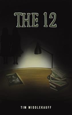 The 12 - Tim Middlekauff - cover