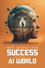 New Secrets for Success in an AI World