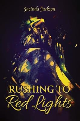 Rushing to Red Lights - Jacinda Jackson - cover
