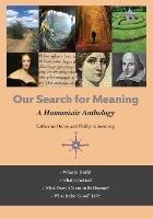 Our Search For Meaning: A Humanistic Anthology for Applied Liberal Arts and Sciences - Katherine Oubre,Phillip Schoenberg - cover